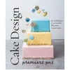 Cake design premiers pas - Sally François-Cerf Dellier New